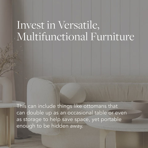 Small home design tips - Invest in versatile, multifunctional furniture