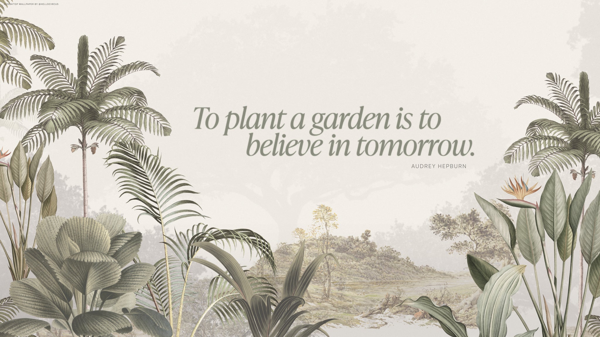 To plant a garden is to believe in tomorrow quote by Audrey Hepburn wallpaper