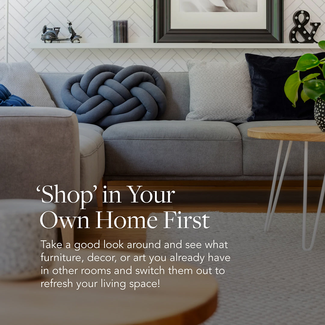 Redesign your living room - Shop your own home first